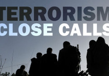 TERRORISM CLOSE CALLS